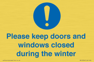 Please keep doors and windows closed during the winter